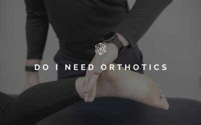 Do I Need Orthotics?